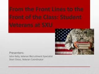 From the Front Lines to the Front of the Class: Student Veterans at SXU