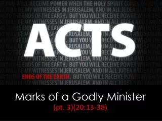 Marks of a Godly Minister (pt. 3)(20:13-38)