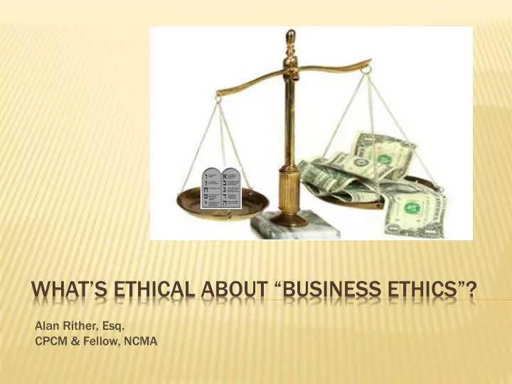 what s ethical about business ethics