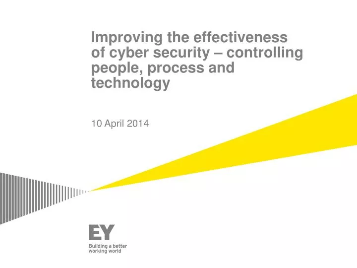 improving the effectiveness of cyber security controlling people process and technology