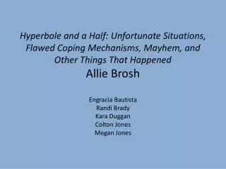 Hyperbole and a Half: Unfortunate Situations, Flawed Coping Mechanisms, Mayhem, and Other Things That Happened Allie Br