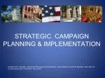 STRATEGIC CAMPAIGN PLANNING &amp; IMPLEMENTATION Adapted from Strategic Campaign Planning &amp; Implementation. Ass - slide 1