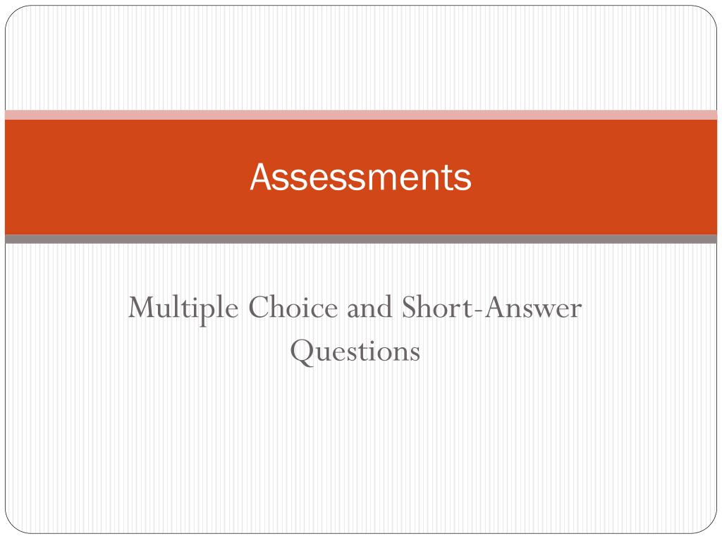 PPT - Assessments PowerPoint Presentation, free download - ID:1677804