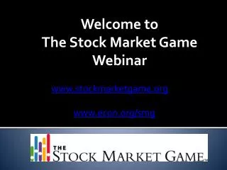 Welcome to The Stock Market Game Webinar