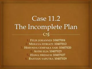 Case 11.2 The Incomplete Plan