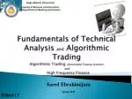 Fundamentals of Technical Analysis and Algorithmic Trading Algorithmic Trading (Automated Trading Systems) and Hig