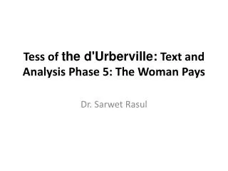Tess of the d'Urberville : Text and Analysis Phase 5: The Woman Pays