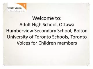 Welcome to: Adult High School, Ottawa Humberview Secondary School, Bolton University of Toronto Schools, Toronto Vo