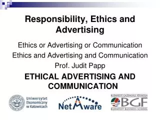 Responsibility, Ethics and Advertising