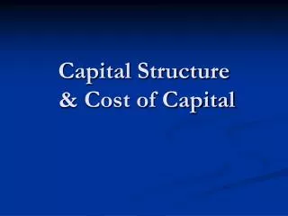 Capital Structure &amp; Cost of Capital