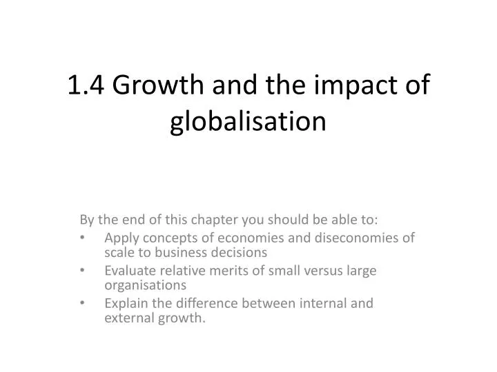 1 4 growth and the impact of globalisation