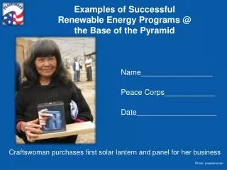 Examples of Successful Renewable Energy Programs @ the Base of the Pyramid