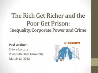 The Rich Get Richer and the Poor Get Prison: Inequality , Corporate Power and Crime