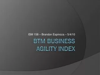 BTM Business 	Agility Index