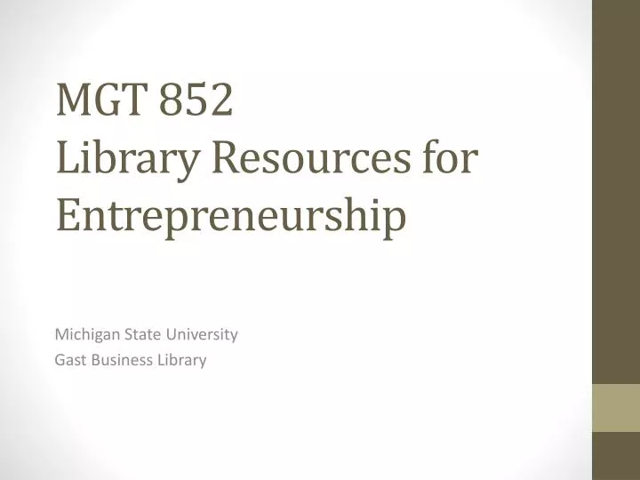 mgt 852 library resources for entrepreneurship
