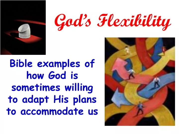 god s flexibility