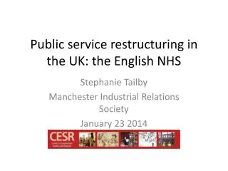 Public service restructuring in the UK: the English NHS
