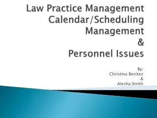Law Practice Management Calendar/Scheduling Management &amp; Personnel Issues