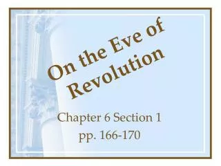 On the Eve of Revolution