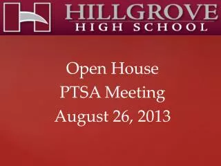 Open House PTSA Meeting August 26, 2013