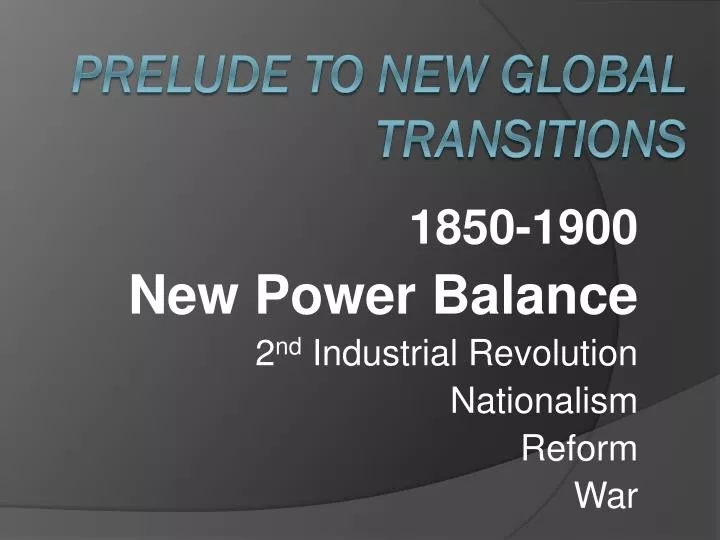 1850 1900 new power balance 2 nd industrial revolution nationalism reform war