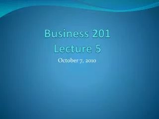 Business 201 Lecture 5