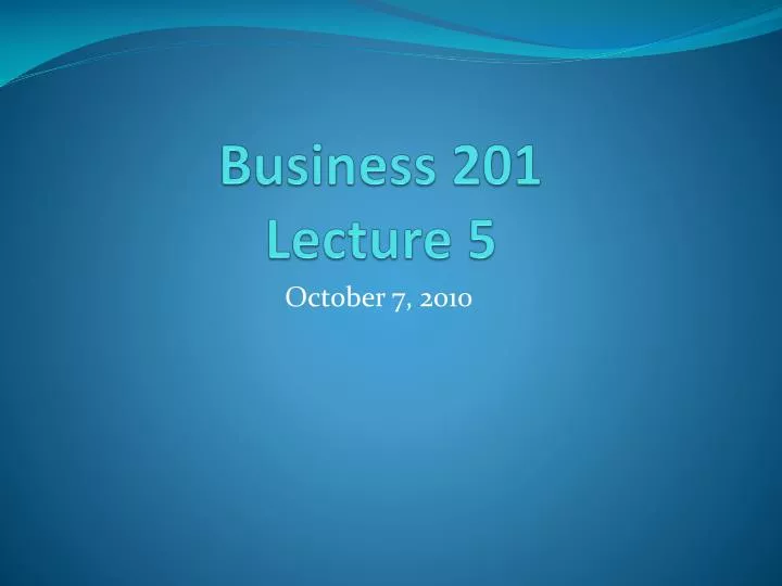 business 201 lecture 5