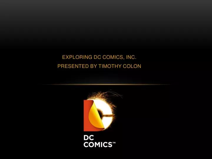 exploring dc comics inc presented by timothy colon