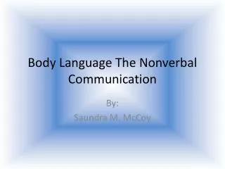 Body Language The Nonverbal Communication