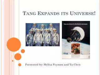Tang Expands its Universe!