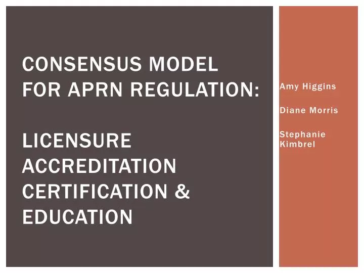 consensus model for aprn regulation licensure accreditation certification education