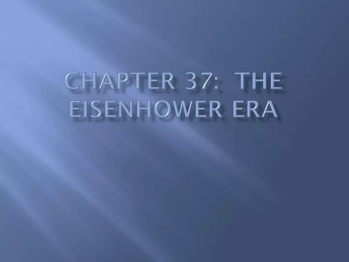 chapter 37 the eisenhower era