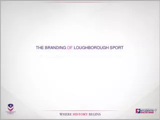 THE BRANDING OF LOUGHBOROUGH SPORT