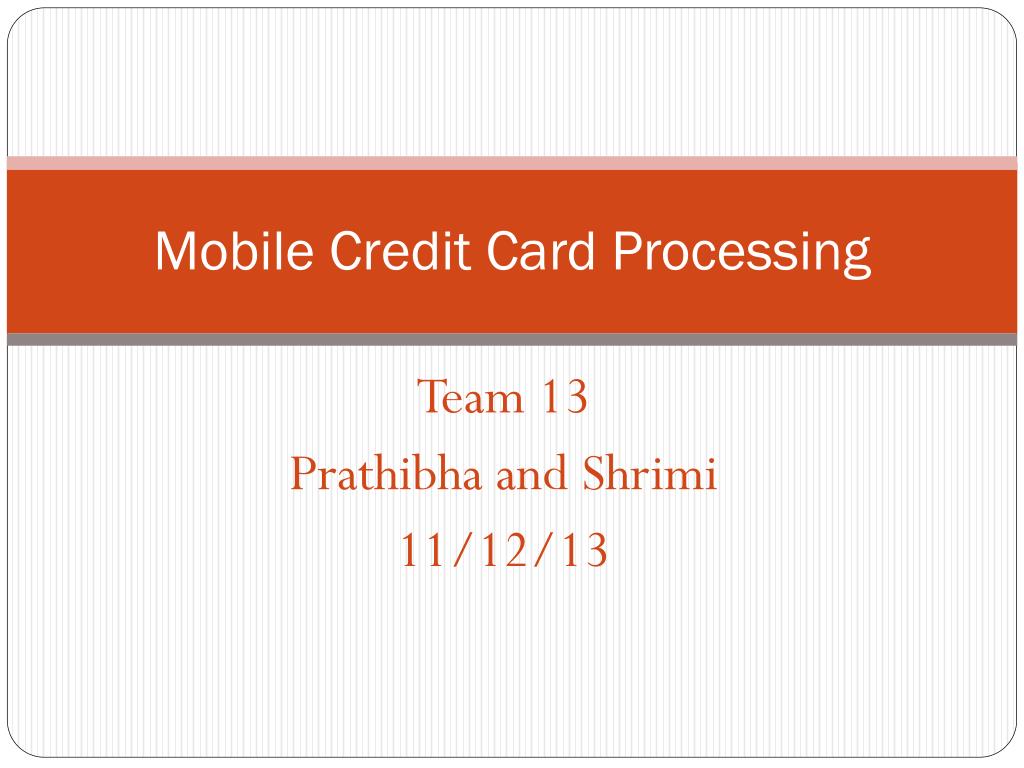 PPT - Mobile Credit Card Processing PowerPoint Presentation, free ...