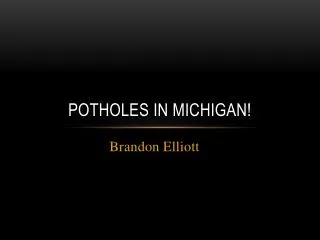 Potholes In Michigan!