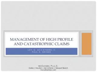 Management of High Profile and Catastrophic Claims