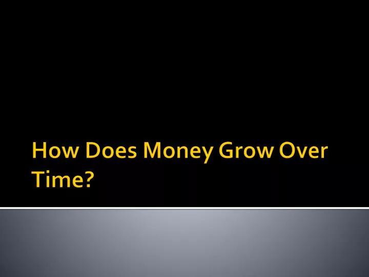 how does money grow over time