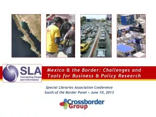 Mexico &amp; the Border: Challenges and Tools for Business &amp; Policy Research