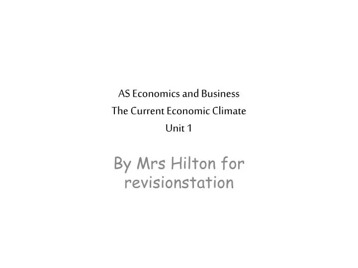 as economics and business the current economic climate unit 1