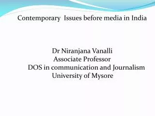Contemporary Issues before media in India Dr Niranjana Vanalli Associa