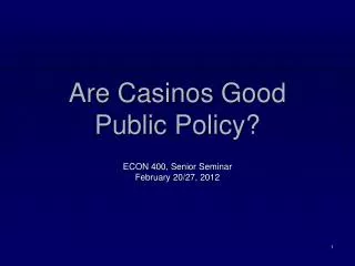 Are Casinos Good Public Policy?