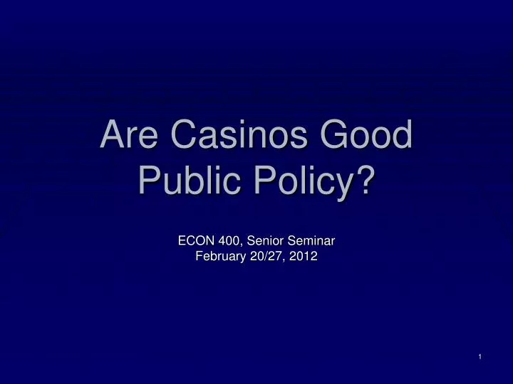 are casinos good public policy