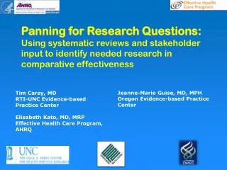 Panning for Research Questions: Using systematic reviews and stakeholder input to identify needed research in comparat