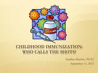 Childhood Immunization: Who Calls The Shots?
