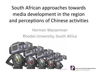 South African approaches towards media development in the region and perceptions of Chinese activities