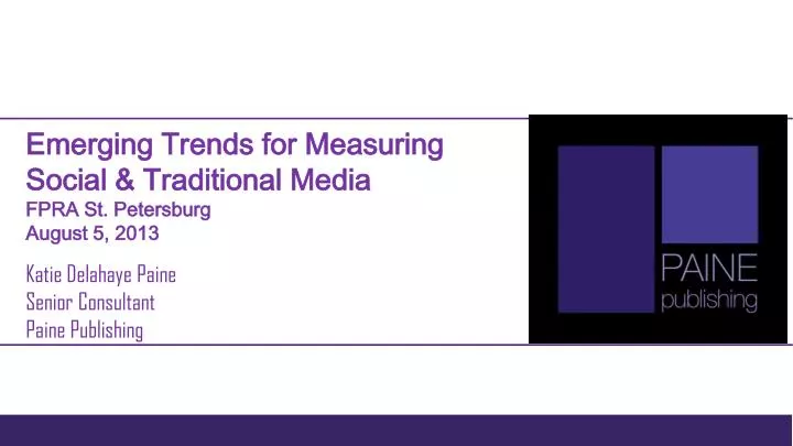 emerging trends for measuring social traditional media fpra st petersburg august 5 2013