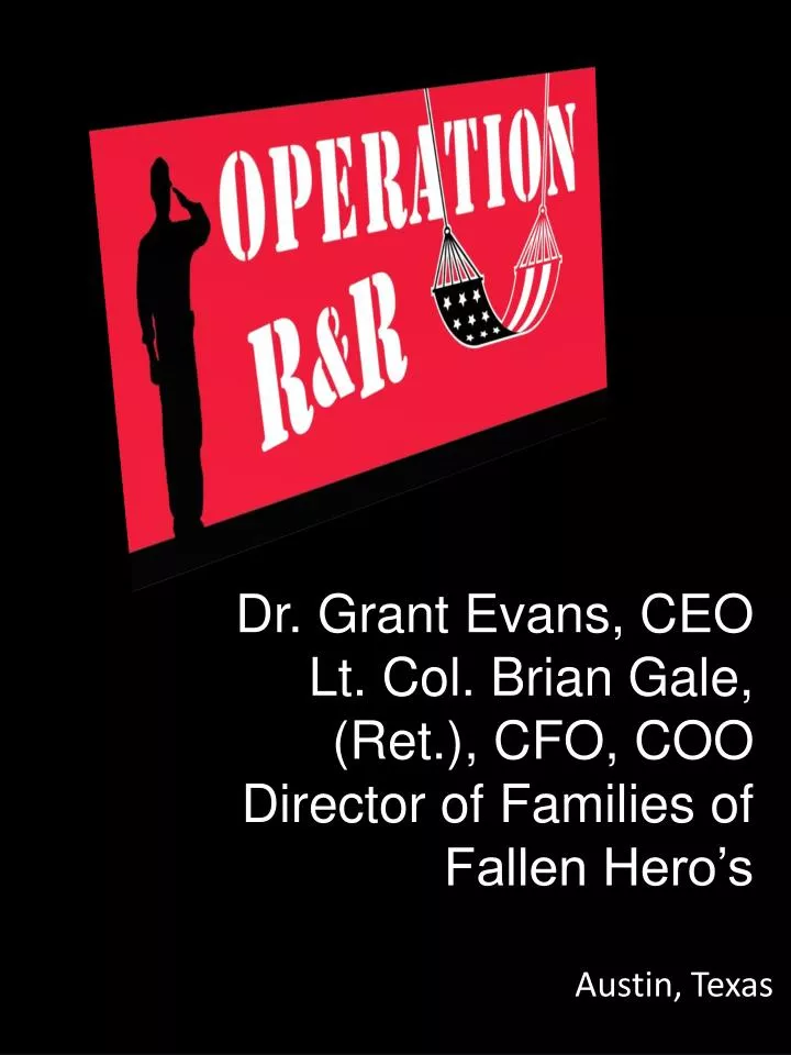 dr grant evans ceo lt col brian gale ret cfo coo director of families of fallen hero s