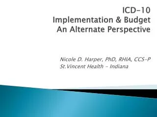 ICD-10 Implementation &amp; Budget An Alternate Perspective
