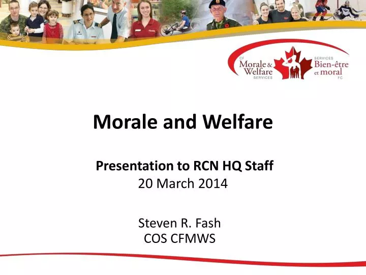 morale and welfare presentation to rcn hq staff 20 march 2014