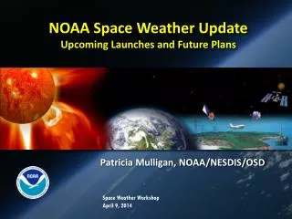 NOAA Space Weather Update Upcoming Launches and Future Plans